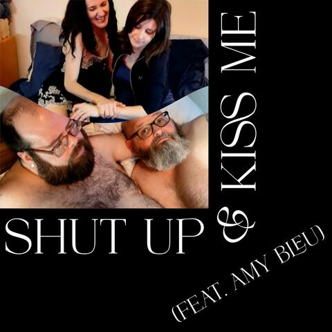 Shut Up & Kiss Me (feat. Amy Bleu) [single] album art
