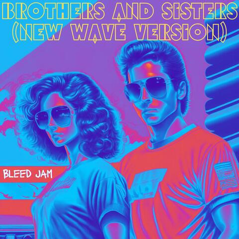 Brothers And Sisters (New Wave Mix) album art