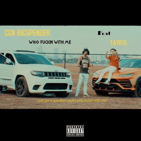 Who Fuckin Wit Me (feat. Tayr15) album art