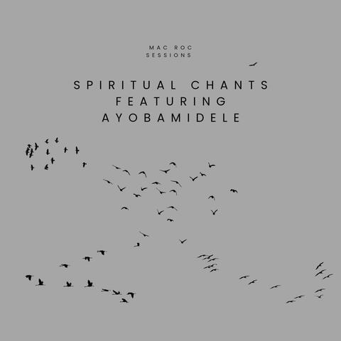 Spiritual Chants (feat. Ayobamidele) album art