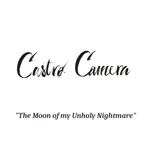 THE MOON OF MY UNHOLY NIGHTMARE album art