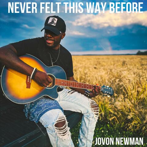 Never Felt This Way Before album art