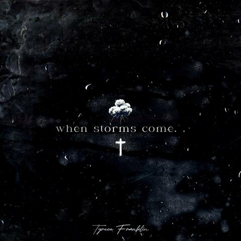 when storms come.. album art