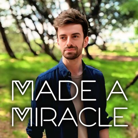 Made A Miracle album art