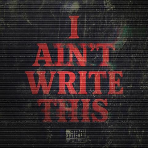 I Ain't Write This album art