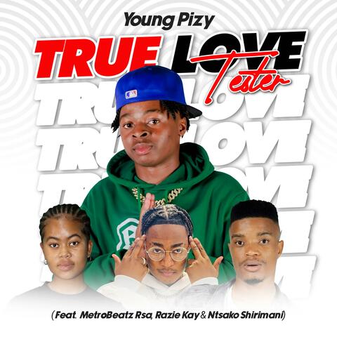 True Love Tester (feat. MetroBeatz RSA, Razie Kay & Ntsako Shirimani) album art