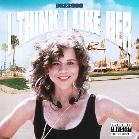 I Think I Like Her album art