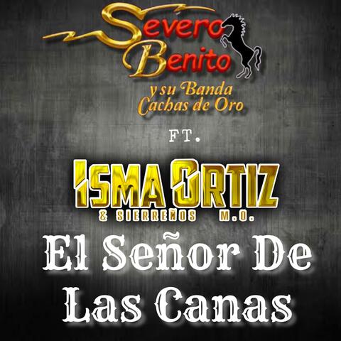El Señor De Las Canas (En Vivo) (feat. Isma Ortiz y Sierreños M.O.) [En vivo] album art