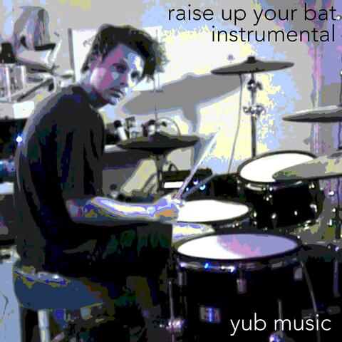 Raise Up Your Bat (Instrumental) album art