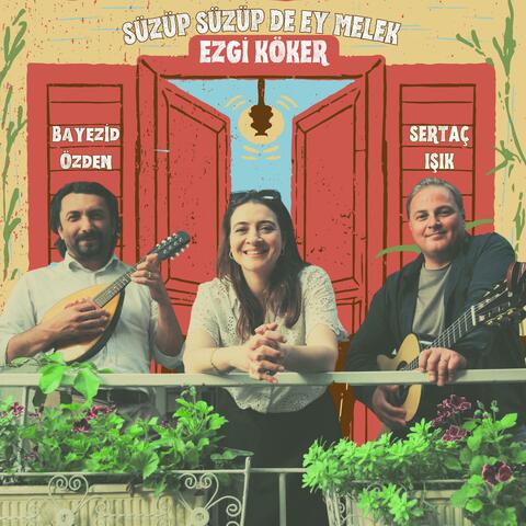 Süzüp Süzüp De Ey Melek (feat. Sertaç Işık & Bayezid Özden) [live] album art