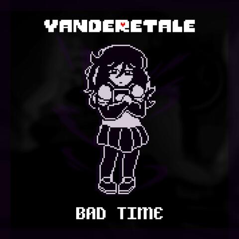 Bad Time | Undertale: Yanderetale album art