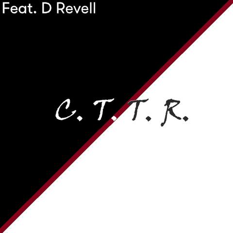C.T.T.R. (feat. D Revell) album art