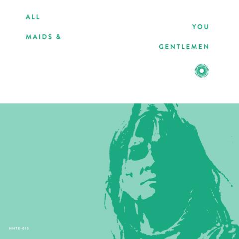 All You Maids & Gentlemen album art
