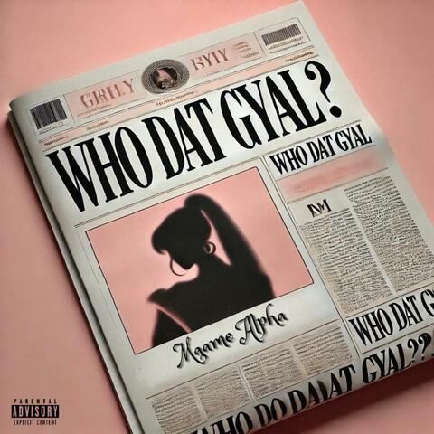 WHO DAT GYAL?! album art