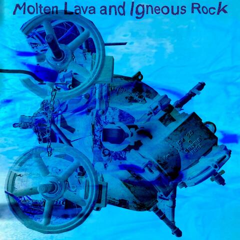 Molten Lava and Igneous Rock album art