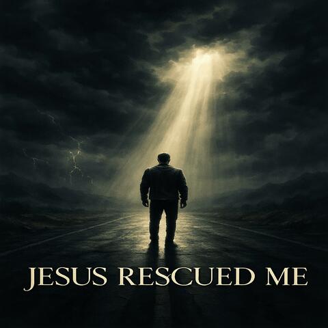 Jesus Rescued Me album art