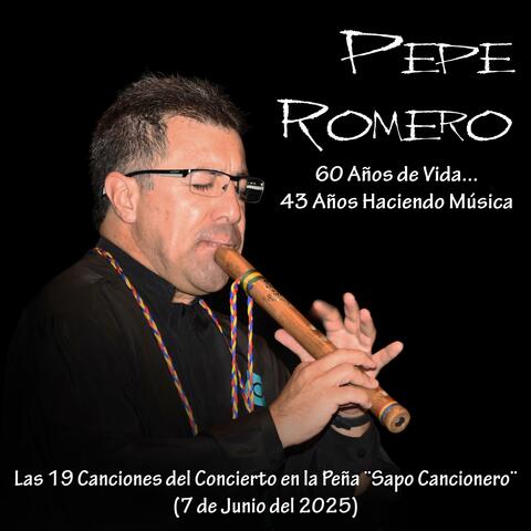 PEPE ROMERO...  "60 Años de Vida, 43 Años Haciendo Música" album art