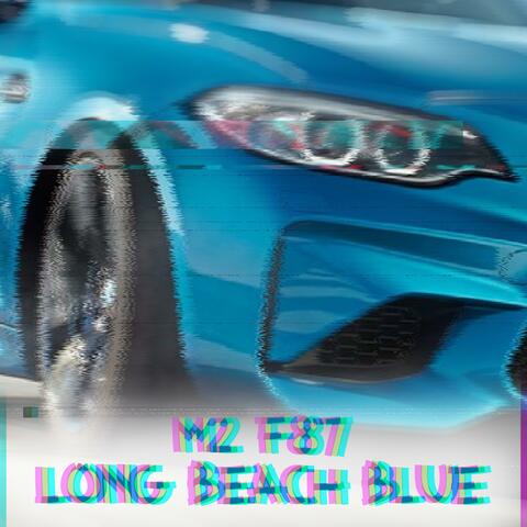 M2 F87 x Long Beach Blue album art