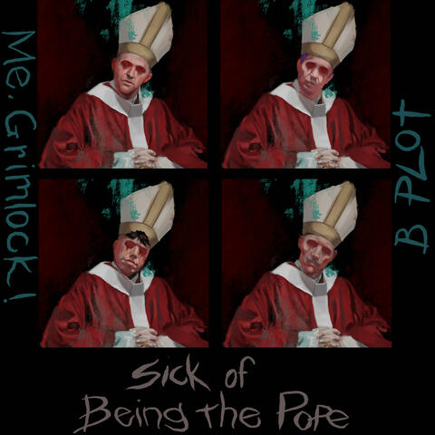 Sick of Being the Pope (Split) album art
