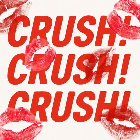CRUSH! CRUSH! CRUSH! album art