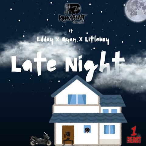 Late Night (feat. Edday, Quan & Litleboy) album art