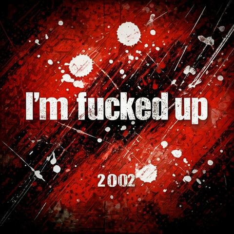 I´m fucked up album art