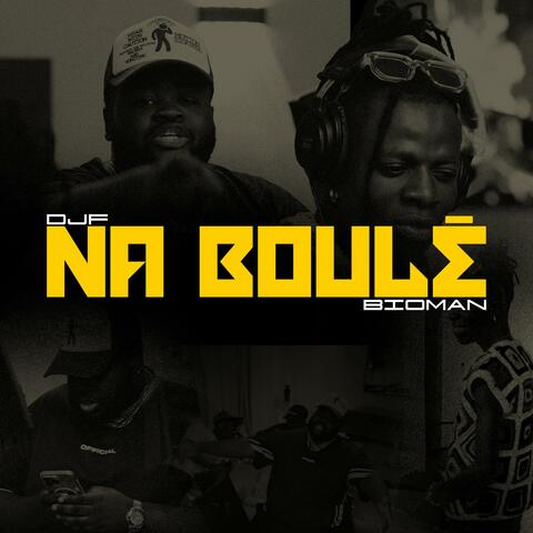 Na boulé (feat. Bioman Badman) album art