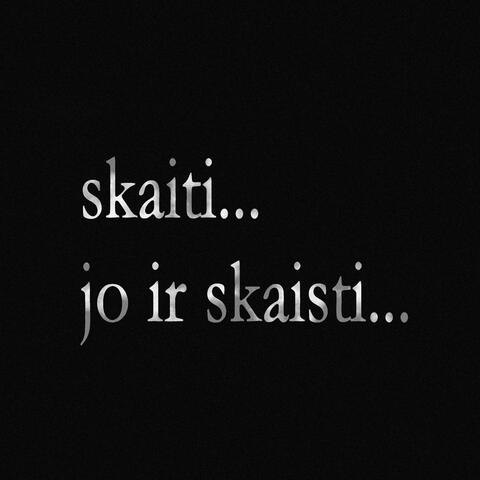 SKAITI JO IR SKAISTI... album art