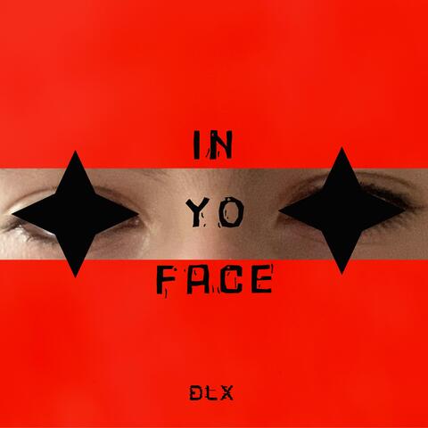 IN YO FACE (DLX) album art