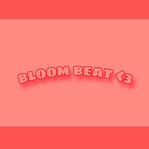 Bloom beat <3 album art