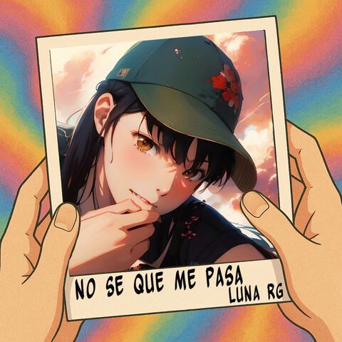 No Sé Que Me Pasa album art