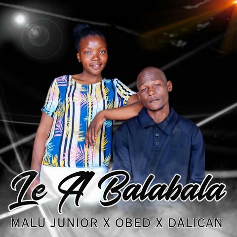 Le a Balabala (feat. Obed & Dalican) album art