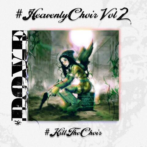 #HeavenlyChoirVol2 #KillTheChoir album art
