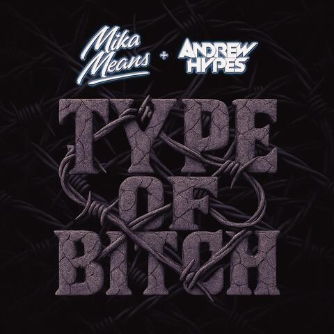 Type Of Bitch (feat. Mika Means) [Explicit Version] album art