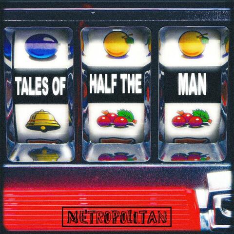 Tales of Half the Man album art