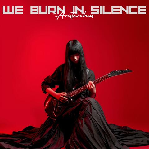 We Burn in Silence album art