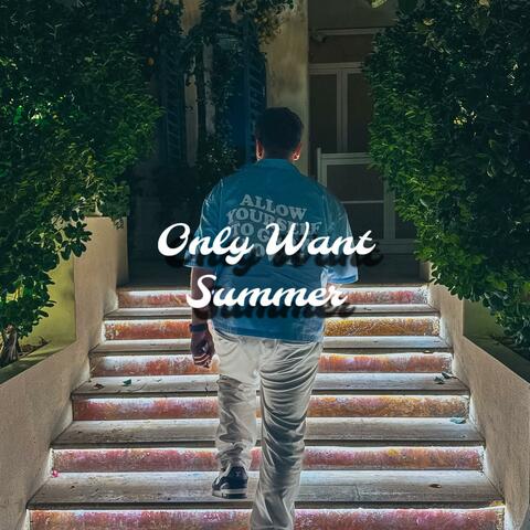 Only Want Summer album art