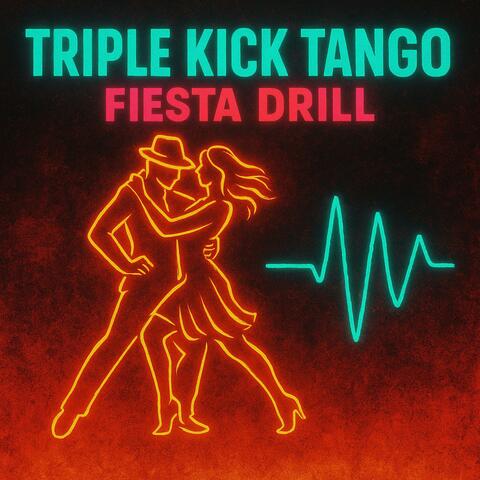 TRIPLE KICK TANGO FIESTA DRILL album art