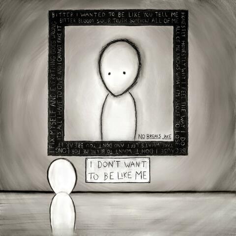 I Don't Want to Be Like Me album art