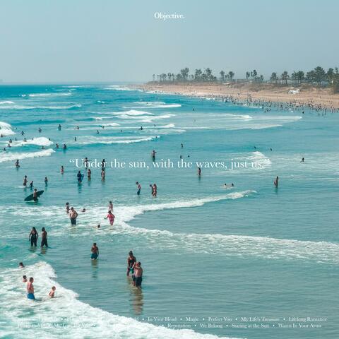 Under the sun, with the waves, just us. album art