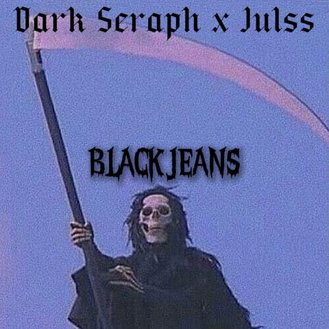 Black jeans (feat. Dark Seraph) album art