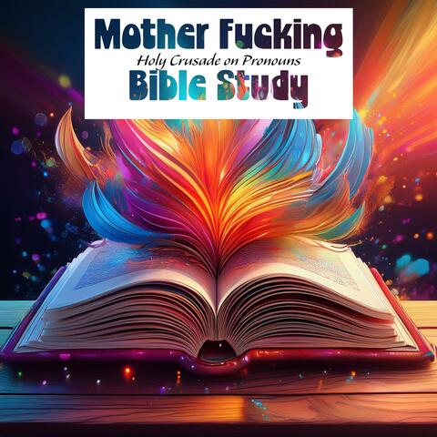 Mother Fucking Bible Study album art