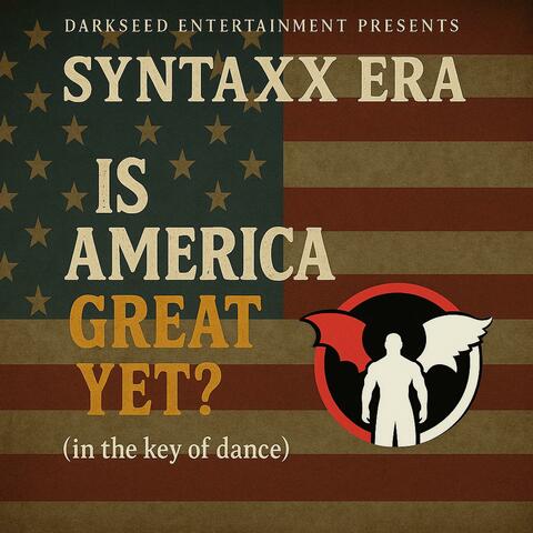 Is America Great Yet? (feat. Timothy Dark) [In the Key of Dance] album art