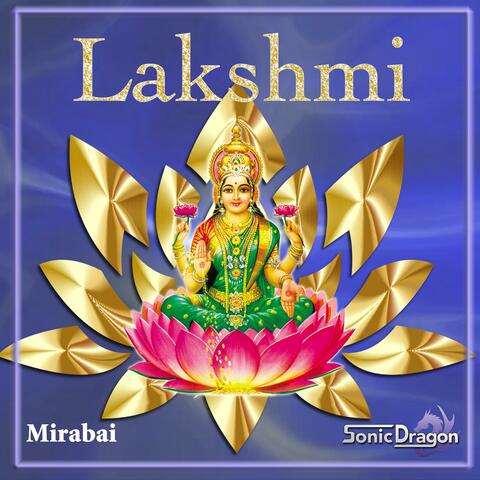 Lakshmi Mantra: Om Shrim Maha Lakshmiyei Swaha (feat. Mirabai & Friends) album art