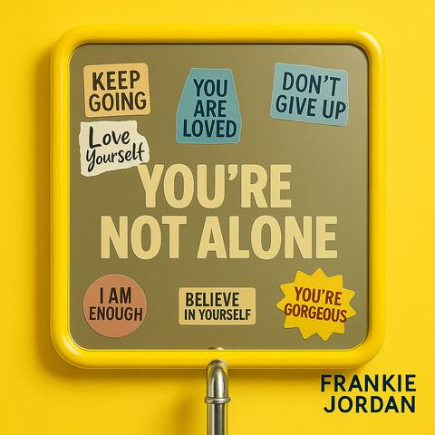 You're Not Alone album art