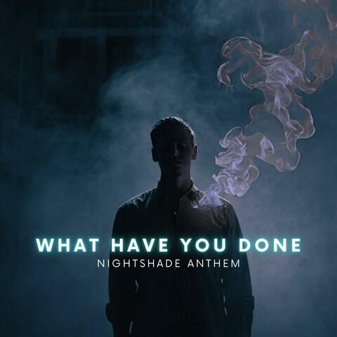 What Have You Done album art