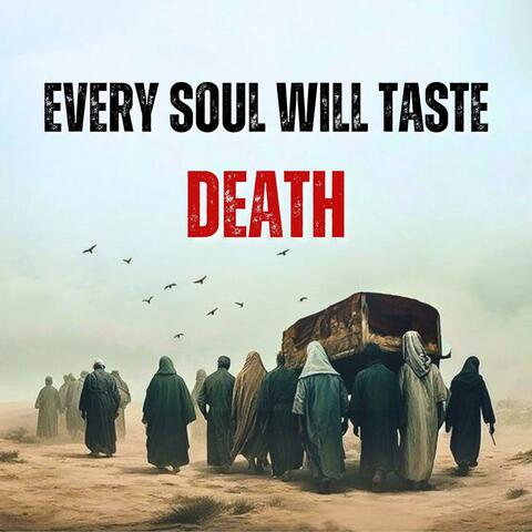 Every Soul Will Taste Death album art