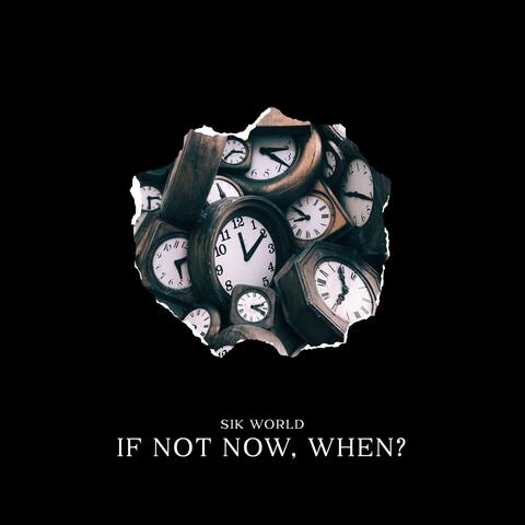 If Not Now, When? album art
