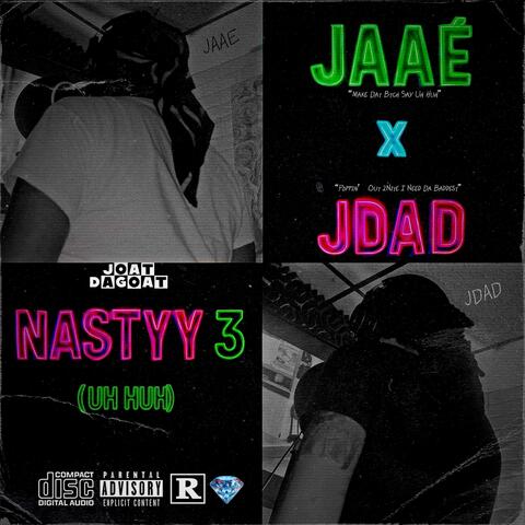 Nastyy 3 (Uh Huh) (feat. JDAD) album art