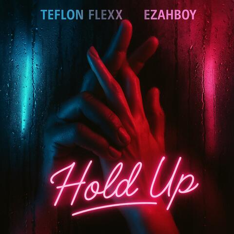 Hold Up (feat. Ezahboy) album art